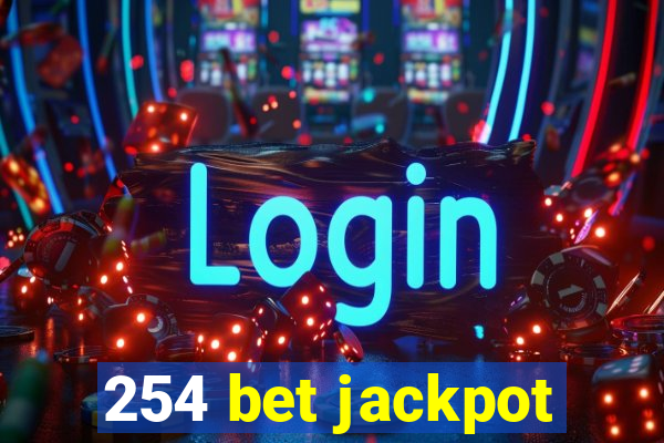 254 bet jackpot